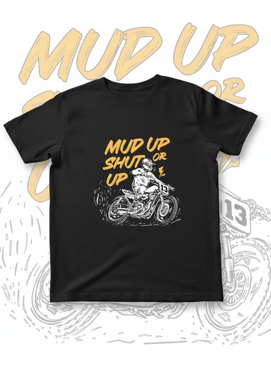 Mud Up or Shut Up Off-Road T-Shirt |Dirt Bike Graphic Tee | Premium Cotton Adventure Shirt